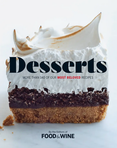 Cookbook - Desserts by Food and Wine Magazine